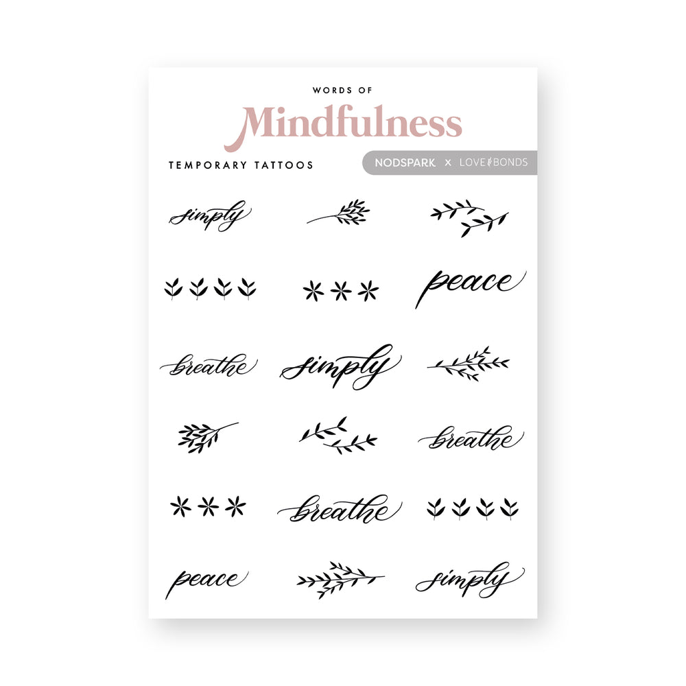 Words of Mindfulness Temporary Tattoos (Nodspark x Love Bonds)